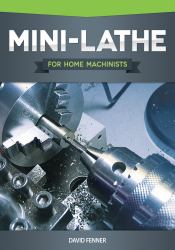 Mini-Lathe for Home Machinists