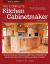 Bob Lang's the Complete Kitchen Cabinetmaker, Revised Edition : Shop Drawings and Professional Methods for Designing and Constructing Every Kind of Kitchen and Built-In Cabinet