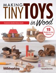 Making Tiny Toys in Wood : Ornaments and Collectible Heirloom Accents