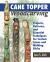 Cane Topper Woodcarving : Projects, Patterns, and Essential Techniques for Custom Canes and Walking Sticks