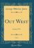 Out West, Vol. 7 : January, 1914 (Classic Reprint)