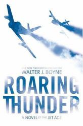 Roaring Thunder : A Novel of the Jet Age