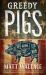 Greedy Pigs : A Sin du Jour Affair