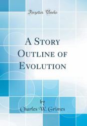 A Story Outline of Evolution (Classic Reprint)