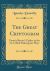 The Great Cryptogram : Francis Bacon's Cipher in the So-Called Shakespeare Plays (Classic Reprint)