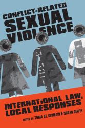 Conflict-Related Sexual Violence : International Law, Local Responses