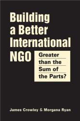 Building a Better International NGO : Greater Than the Sum of the Parts?