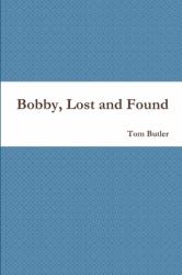 Bobby, Lost and Found