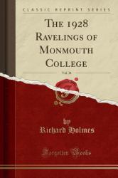 The 1928 Ravelings of Monmouth College, Vol. 34 (Classic Reprint)