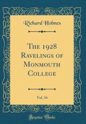 The 1928 Ravelings of Monmouth College, Vol. 34 (Classic Reprint)