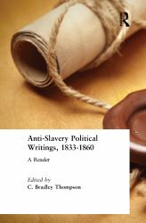 Anti-Slavery Political Writings, 1833-1860 : A Reader