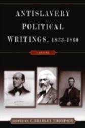 Anti-Slavery Political Writings, 1833-1860 : A Reader