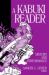 A Kabuki Reader: History and Performance : History and Performance