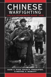 Chinese Warfighting: the PLA Experience Since 1949 : The PLA Experience Since 1949