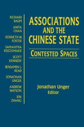 Associations and the Chinese State: Contested Spaces : Contested Spaces