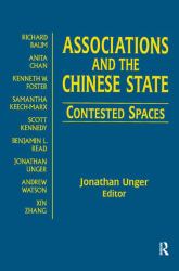 Associations and the Chinese State: Contested Spaces : Contested Spaces