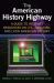 The American History Highway: a Guide to Internet Resources on U. S. , Canadian, and Latin American History : A Guide to Internet Resources on U. S. , Canadian, and Latin American History