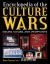 Culture Wars : An Encyclopedia of Issues, Viewpoints and Voices