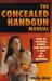 The Concealed Handgun Manual : How to Choose, Carry and Shoot a Gun in Self Defense