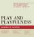 Play and Playfulness