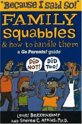 Because I Said So! : Family Squabbles and How to Handle Them