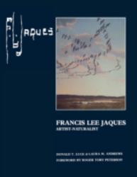 Francis Lee Jaques : Artist-Naturalist