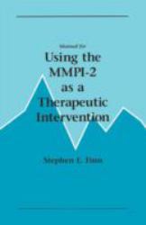 Manual for Using the MMPI-2 As a Therapeutic Intervention