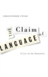 Claim of Language : A Case for the Humanities