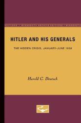 Hitler and His Generals : The Hidden Crisis, January-June 1938