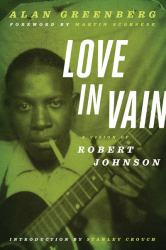 Love in Vain : A Vision of Robert Johnson