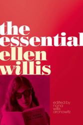 The Essential Ellen Willis