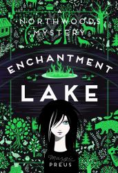 Enchantment Lake : A Northwoods Mystery