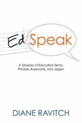 Edspeak : A Glossary of Education Terms, Phrases, Buzzwords, and Jargon