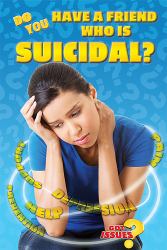 Do You Have a Friend Who Is Suicidal?