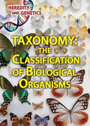 Taxonomy: the Classification of Biological Organisms