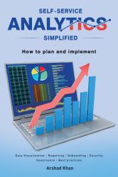 Self-Service Analytics Simplified : How to Plan and Implement