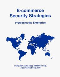 E-Commerce Security Strategies : Protecting the Enterprise