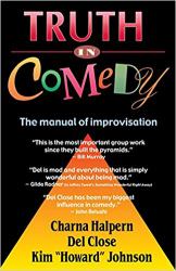 Truth in Comedy : The Manual of Improvisation