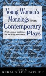 Young Women's Monologues from Contemporary Plays--Volume 1 : Professional Auditions for Aspiring Actresses