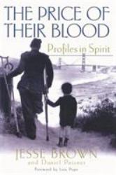 The Price of Their Blood : Profiles in Spirit