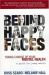 Behind Happy Faces : Taking Charge of Your Mental Health: A Guide for Young Adults