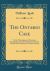 The Ontario Case : To the Mississippi and Dominion Steamship Company (Limited, ) and to the Norfolk and Portsmouth Cotton Exchange (Classic Reprint)