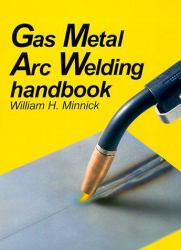 Gas Metal Arc Welding Handbook