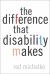 The Difference That Disability Makes