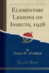 Elementary Lessons on Insects, 1928 (Classic Reprint)