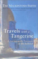 Travels with a Tangerine : A Journey in the Footnotes of Ibn Battutah