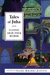 Tales of Juha : Classic Arab Folk Humor