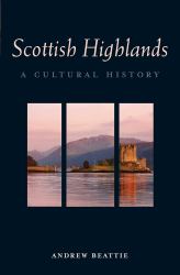 The Scottish Highlands : A Cultural History