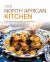 The North African Kitchen : Regional Recipes and Stories