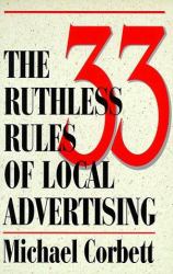 33 Ruthless Rules of Local Advertising